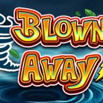 Blown Away: A Slot Game That Will Leave You Breathless